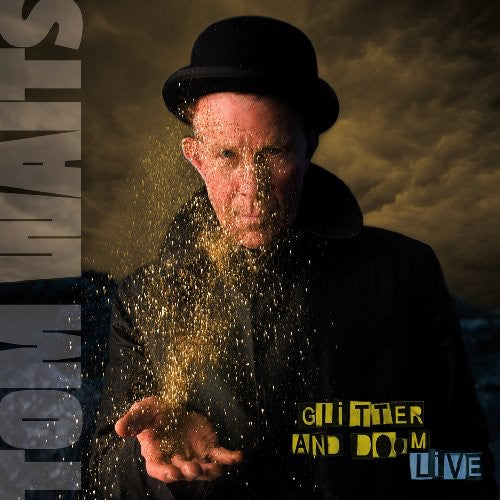 Tom Waits: Glitter & Doom Live