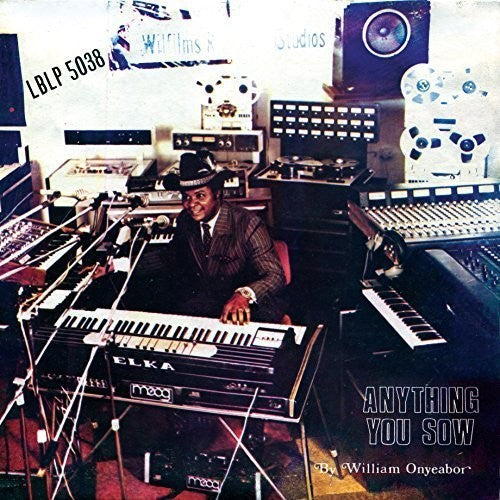 William Onyeabor: Anything You Sow