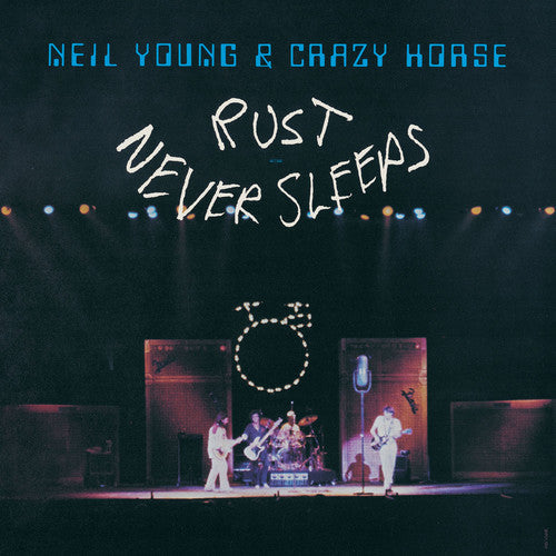 Neil Young & Crazy Horse: Rust Never Sleeps