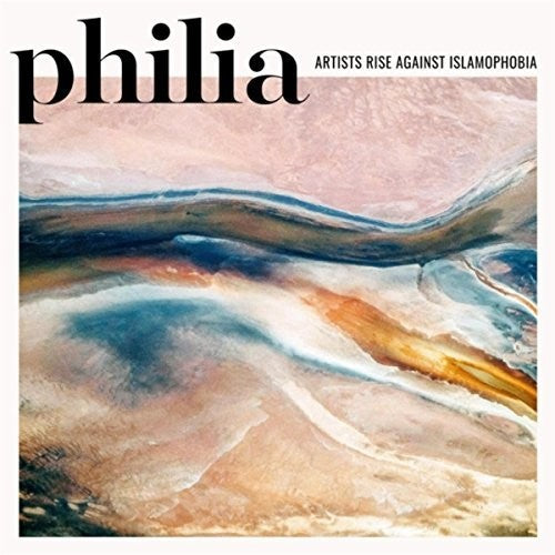 Various Artists: Philia: Artists Rise Against Islamophobia