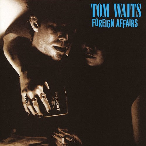 Tom Waits: Foreign Affairs