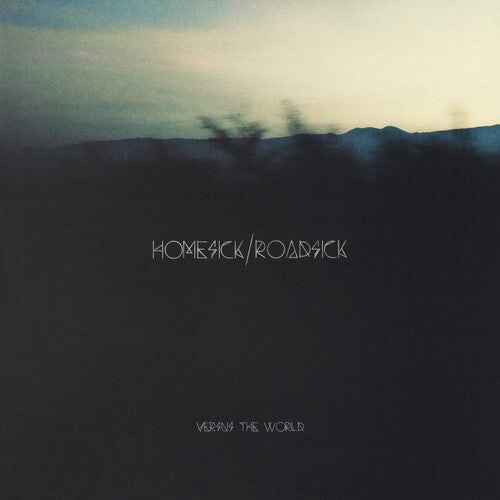 Vs. The World: Homesick / Roadsick