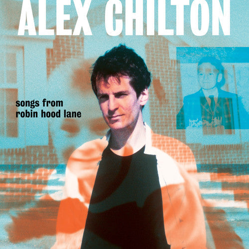 Alex Chilton: Songs From Robin Hood Lane