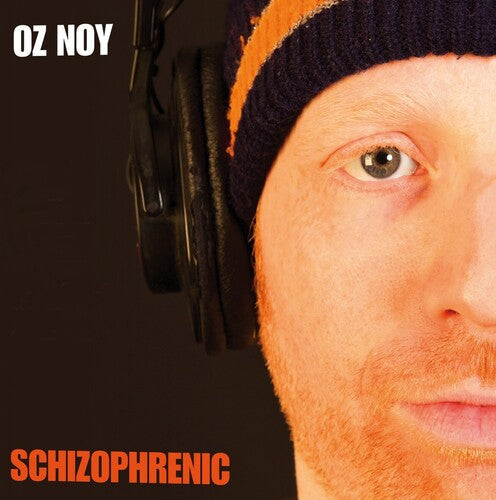 Oz Noy: Schizophrenic