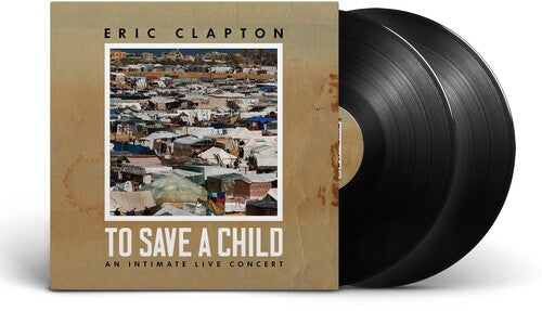 Eric Clapton: To Save A Child