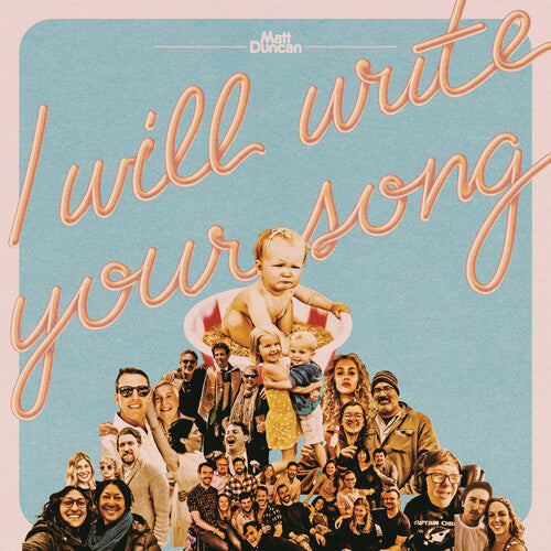 Matt Duncan: I Will Write Your Song, Vol. 1