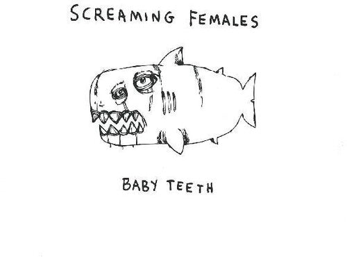 Screaming Females: Baby Teeth