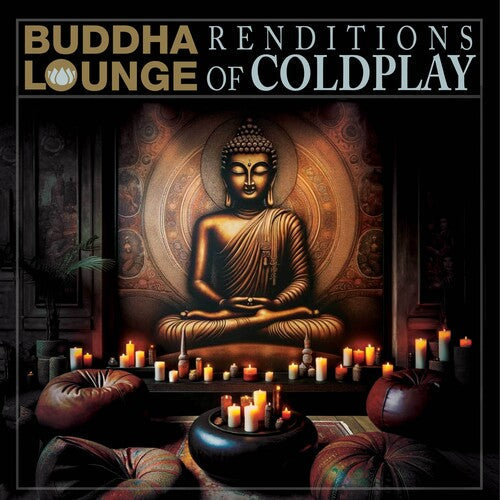 Various Artists: Buddha Lounge Renditions of Coldplay (Various Artists)