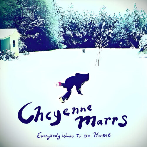 Cheyenne Marrs: Everybody Wants To Go Home