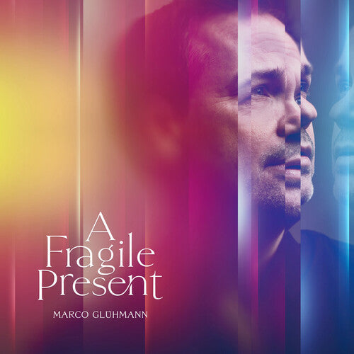 Marco Gluhmann: A Fragile Present