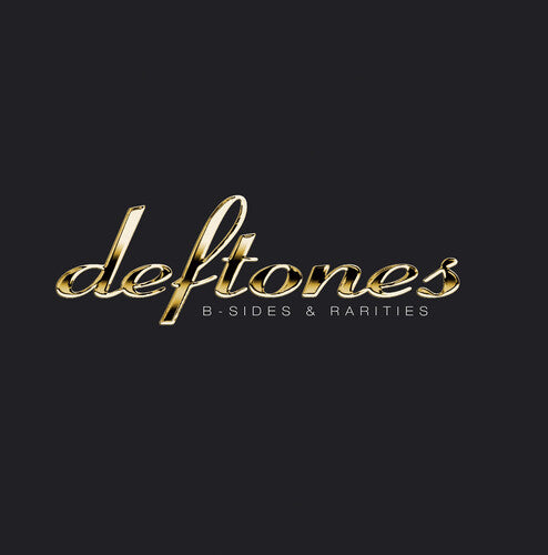 Deftones: B-Sides & Rarities